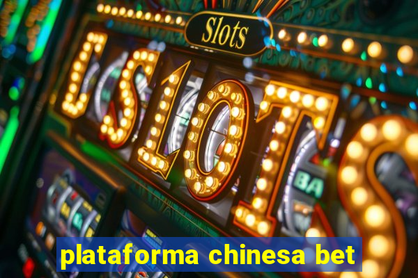 plataforma chinesa bet